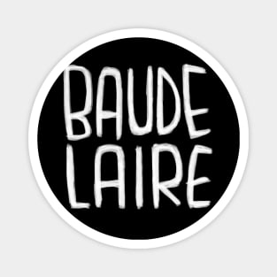 French writer Baudelaire Magnet